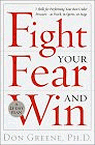 Fight Your Fear and Win