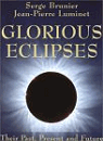 Glorious Eclipses : Their Past Present and Future