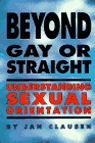 Beyond Gay or Straight : Understanding Sexual Orientation 