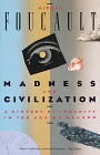 Madness and Civilization : A History of Insanity in the Age of Reason