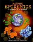 Mapping Epidemics : A Historical Atlas of Disease (Reference)