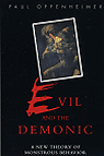 Evil and the Demonic : A New Theory of Monstrous Behavior