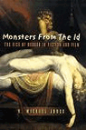 Monsters from the Id : The Rise of Horror in Fiction and Film