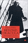 Beyond Dracula : Bram Stoker's Fiction and Its Cultural Context