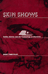 Skin Shows : Gothic Horror and the Technology of Monsters