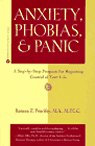Anxiety, Phobias, and Panic : A Step-By-Step Program for Regaining Control of Your Life